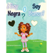 ¿Soy Negra o Soy Blanca?
