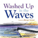 Washed Up in the Waves