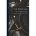 The Band saw; a Guide Book for Filers, Sawyers and Woodworkers