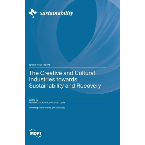 The Creative and Cultural Industries towards Sustainability and Recovery