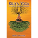 Kriya Yoga: Four Spiritual Masters and a Beginner