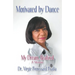 Motivated by Dance: My Dream, Realized - A Memoir