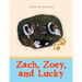 Zach, Zoey, and Lucky
