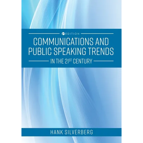 Communications and Public Speaking Trends in the 21st Century