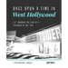 Once Upon a Time in West Hollywood: L.A. Through the Lens of a Teenager in the '70s