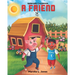 A Friend: Barnyard Classroom