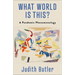 What World Is This?: A Pandemic Phenomenology