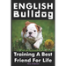 English Bulldog: Training a Best Friend for Life
