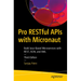 Pro Restful APIs with Micronaut: Build Java-Based Microservices with Rest, Json, and XML