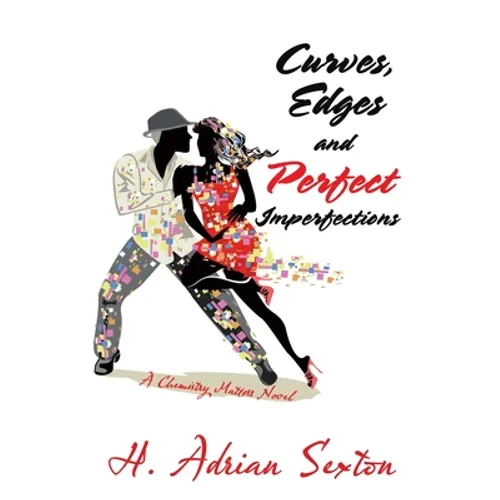 Curves, Edges and Perfect Imperfections: A Chemistry Matters Novel