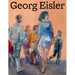 Georg Eisler. Werkverzeichnis Der Gemälde