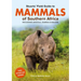 Stuarts' Field Guide Mammals of Southern Africa (Including Angola, Zambia and Malawi)