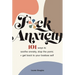 F*ck Anxiety: 101 Ways to Soothe Anxiety, Stop the Panic + Get Back to Your Badass Self