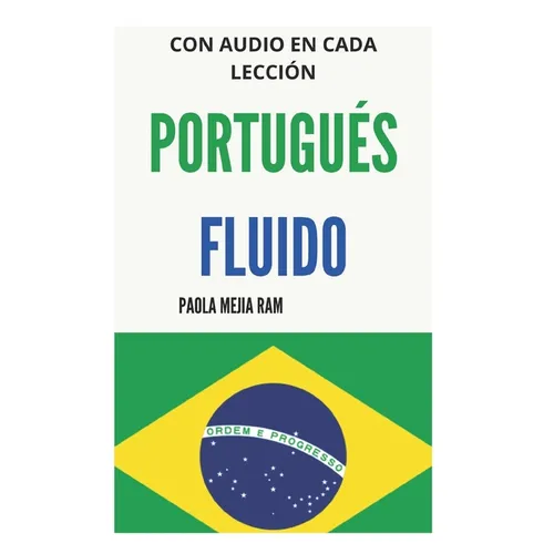 Portugués Fluido: Todo lo que necesitas para aprender PORTUGUÉS