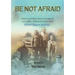Be Not Afraid, Only Believe