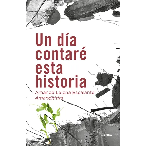 Un Día Contaré Esta Historia / One Day I Will Tell This Story