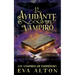 La Ayudante del Vampiro: Un Romance Paranormal de Brujas y Vampiros