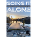 Going It Alone: Ramblings and Reflections from the Trail