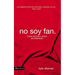 No soy fan: Cómo seguir a Jesús sin reservas