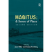 Habitus: A Sense of Place