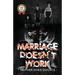 MARRIAGE DOESN'T WORK Neither Does Divorce