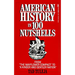 American History in 100 Nutshells: From the Mayflower Compact to a Kinder and Gentler Nation