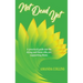 Not Dead Yet: A practical guide for the dying and those who are supporting them.