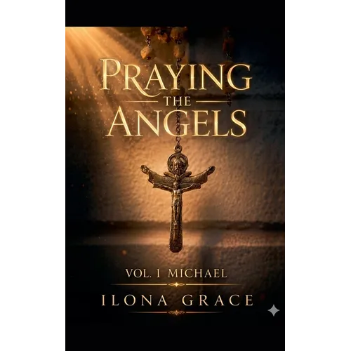 Praying the Angels: Michael