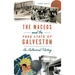 Maceos and the Free State of Galveston: An Authorized History