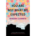 You Are Not What We Expected