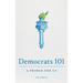 Democrats 101: A Primer for Us