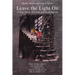 Leave the Light On: A True Story of Crime and Redemption