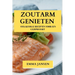 Zoutarm Genieten: Smaakvolle Recepten voor een Gezond Hart