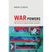 War Powers: The Politics of Constitutional Authority
