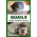 Quails: About Raising Quails
