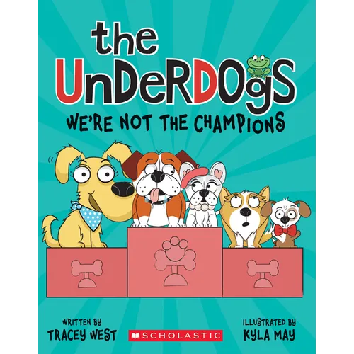 The Underdogs: We're Not the Champions (the Underdogs #2)