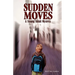Sudden Moves: A Young Adult Mystery