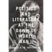 Politics and Literature at the Dawn of World War II