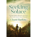 Seeking Solace: Finding Hidden Miracles and Peace When Life Doesn't Go as Planned