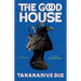 The Good House