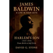 James Baldwin: A Life in Four Acts: Volume 1: "Harlem's Son" (1924-1948)