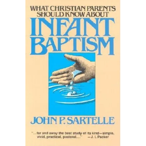 Infant Baptism: What Christian Parents Should Know