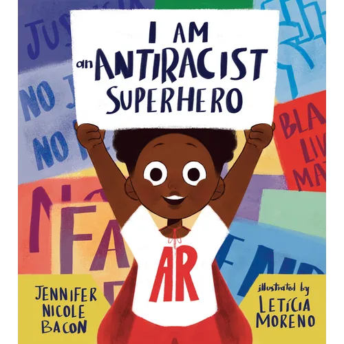 I Am an Antiracist Superhero: With Activities to Help You Be One Too!
