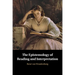 The Epistemology of Reading and Interpretation