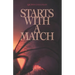 Starts with a Match