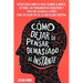Cómo Dejar de Pensar Demasiado al Instante: Estrategias Simples para Calmar la Mente, Detener los Pensamientos Negativos y (Por Fin) Aliviar el Estrés