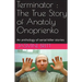 Terminator: The True Story of Anatoly Onoprienko