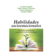 Habilidades Socioemocionales: potenciar aprendizajes y nutrir la vocación de educar