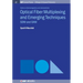 Optical Fiber Multiplexing and Emerging Techniques: SDM and OAM
