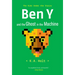 Ben Y and the Ghost in the Machine: The Kids Under the Stairs
